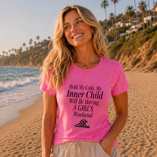 Hold My Calls, My Inner Child Will Be Having A GIRL'S Weekend - Women’s Baby T-Shirt