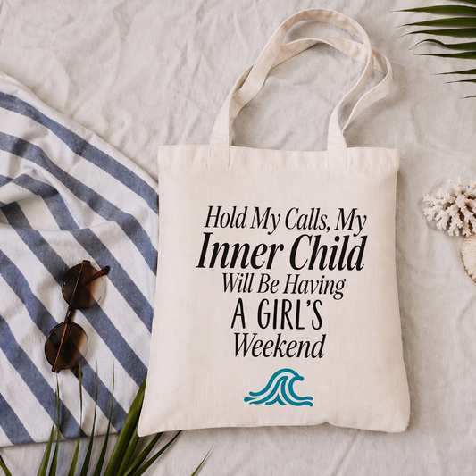 Hold My Calls, My Inner Child Will Be Having  A GIRL'S Weekend - White Sand Beach Carry Tote Bag